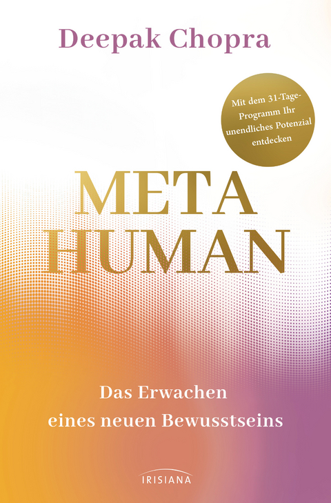 Metahuman - das Erwachen eines neuen Bewusstseins -  Deepak Chopra