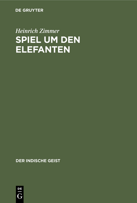 Spiel um den Elefanten - Heinrich Zimmer