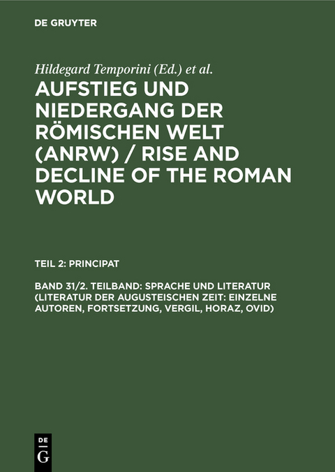 Sprache und Literatur (Literatur der augusteischen Zeit: Einzelne Autoren, Fortsetzung, Vergil, Horaz, Ovid) - 