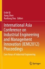 International Asia Conference on Industrial Engineering and Management Innovation (IEMI2012) Proceedings - 