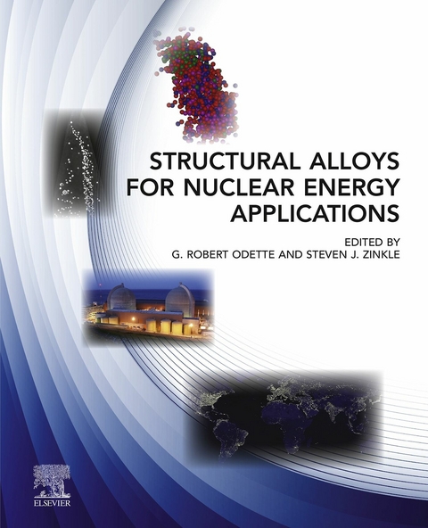 Structural Alloys for Nuclear Energy Applications - 