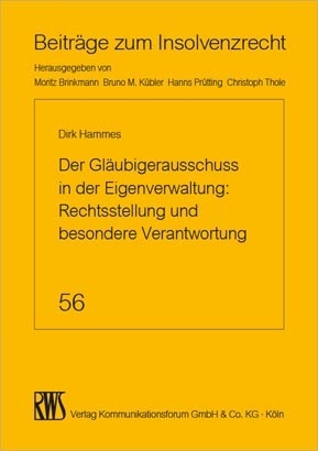 Der Gläubigerausschuss in der Eigenverwaltung: Rechtsstellung und besondere Verantwortng -  Dirk Hammes