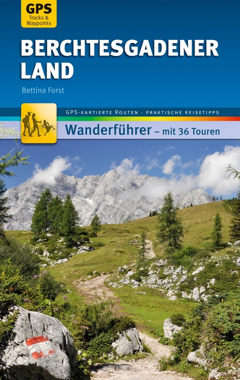 Berchtesgadener Land Wanderführer Michael Müller Verlag - Bettina Forst