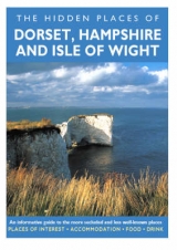 The Hidden Places of Dorset, Hampshire and the Isle of Wight - Gerrad, David