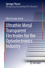 Ultrathin Metal Transparent Electrodes for the Optoelectronics Industry - Dhriti Sundar Ghosh
