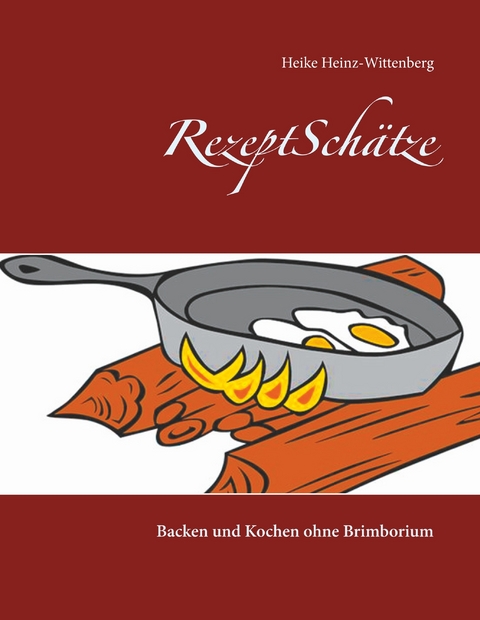 RezeptSchätze -  Heike Heinz-Wittenberg