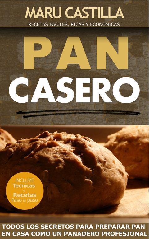 Pan Casero. Panadería Artesanal -  Maru Castilla