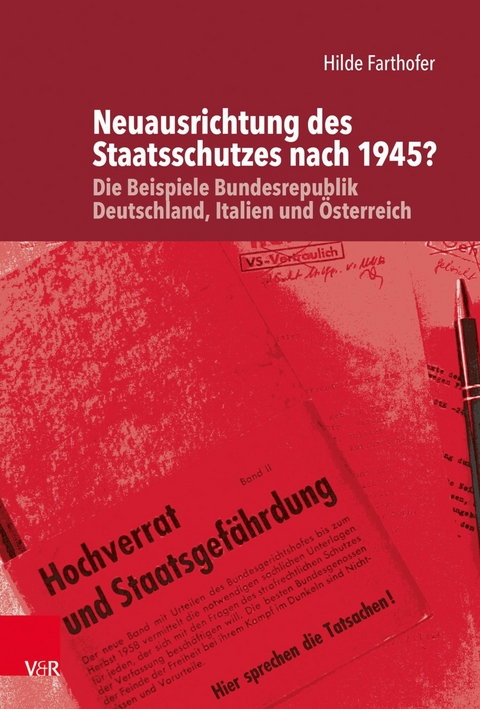 Neuausrichtung des Staatsschutzes nach 1945? -  Hilde Farthofer