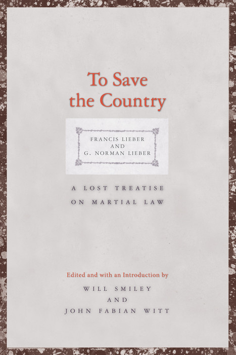 To Save the Country -  Lieber Francis Lieber,  Lieber G. Norman Lieber