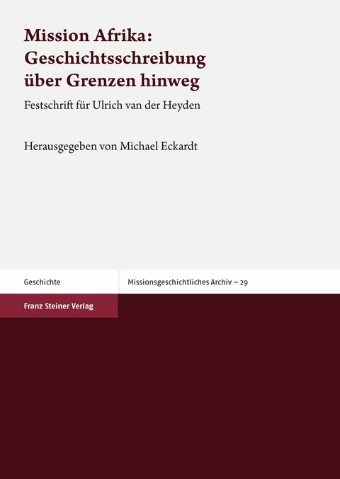 Mission Afrika: Geschichtsschreibung über Grenzen hinweg - 