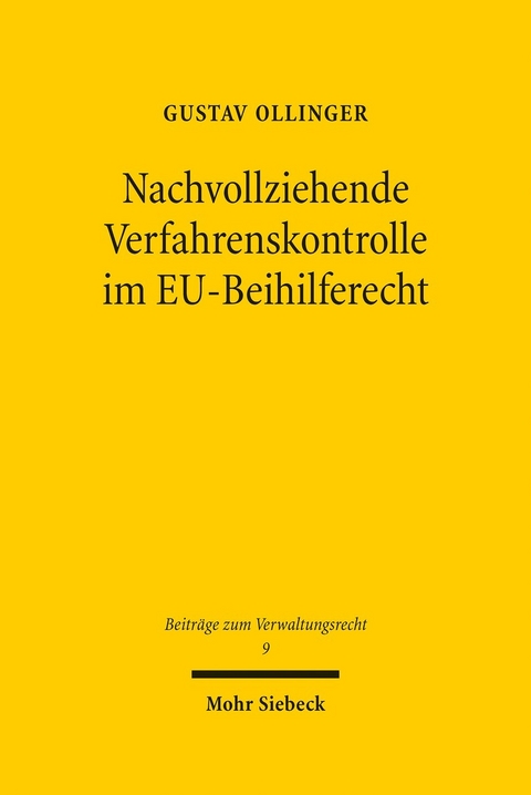Nachvollziehende Verfahrenskontrolle im EU-Beihilferecht -  Gustav Ollinger