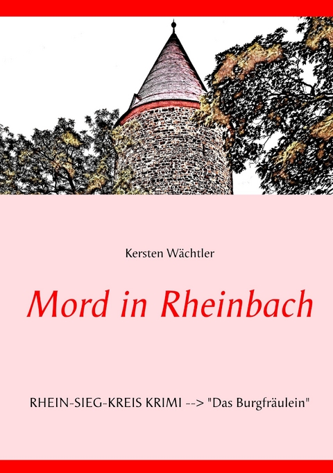 Mord in Rheinbach - Kersten Wächtler