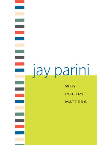 Why Poetry Matters - Parini Jay Parini