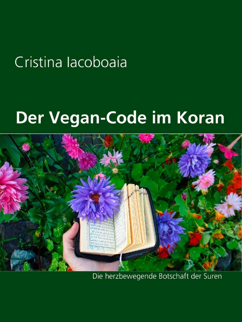 Der Vegan-Code im Koran - Cristina Iacoboaia