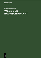 Wege zur Raumschiffahrt - Hermann Oberth