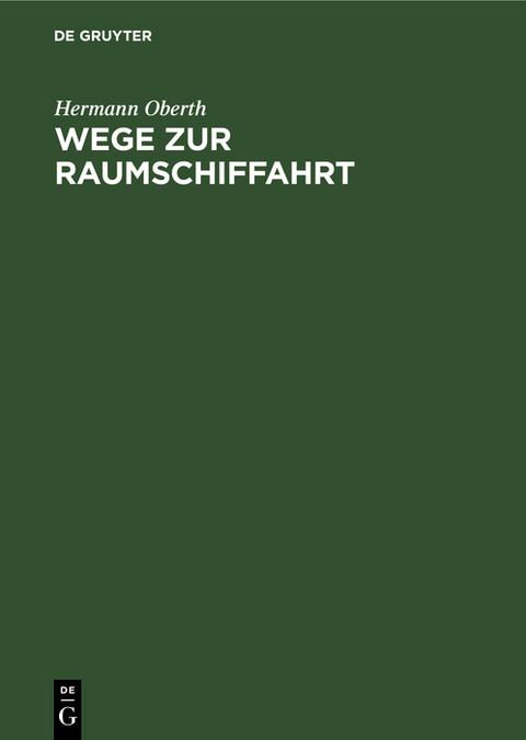 Wege zur Raumschiffahrt - Hermann Oberth