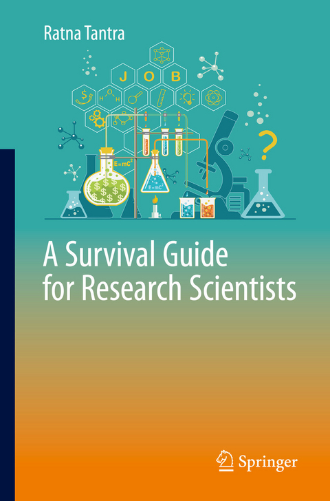 A Survival Guide for Research Scientists -  Ratna Tantra