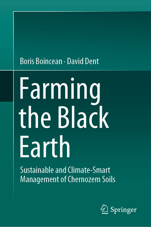 Farming the Black Earth -  Boris Boincean,  David Dent