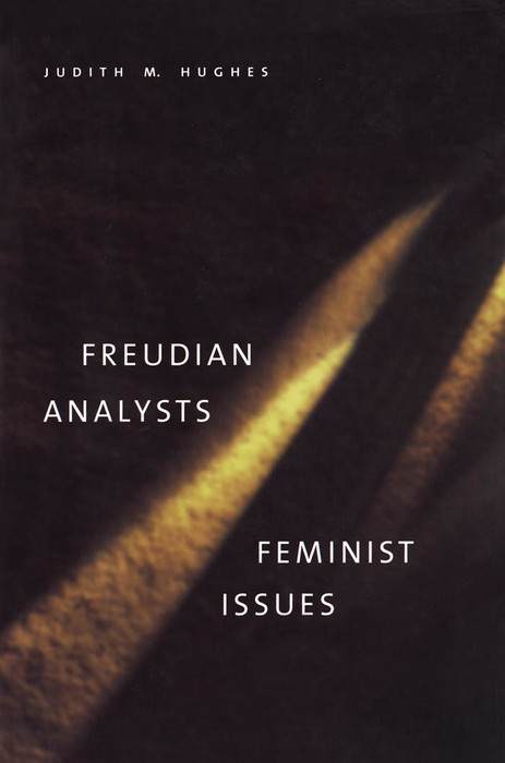 Freudian Analysts/Feminist Issues -  Judith M. Hughes