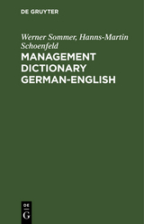 Management Dictionary German-English - Werner Sommer, Hanns-Martin Schoenfeld