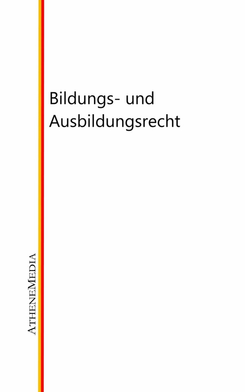 Bildungs- und Ausbildungsrecht - 