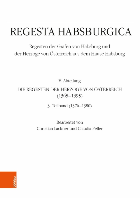 Regesta Habsburgica. Regesten der Grafen von Habsburg und der Herzoge von Österreich aus dem Hause Habsburg - 
