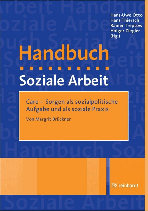 Care - Sorgen als sozialpolitische Aufgabe und als soziale Praxis - Margrit Brückner