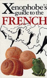 The Xenophobe's Guide to the French - Yapp, Nick; Syrett, Michel