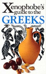 The Xenophobe's Guide to the Greeks - Fiada, Alexandra