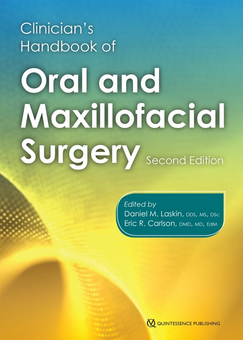 Clinician's Handbook of Oral and Maxillofacial Surgery - Daniel M Laskin, Eric R. Carlson