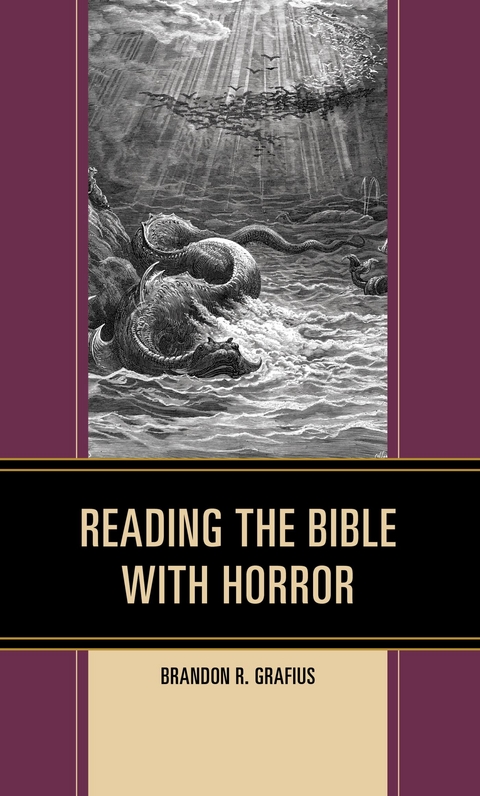 Reading the Bible with Horror -  Brandon R. Grafius