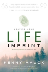 Leaving Your Life Imprint - Kenny Mauck