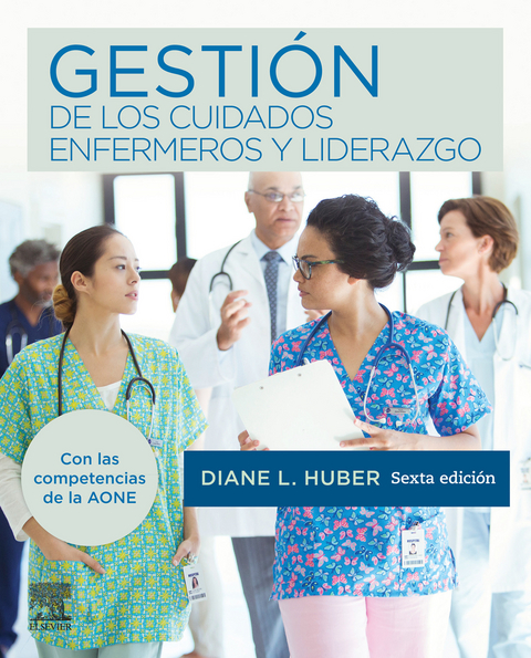 Gestión de los cuidados enfermeros y liderazgo -  Diane Huber