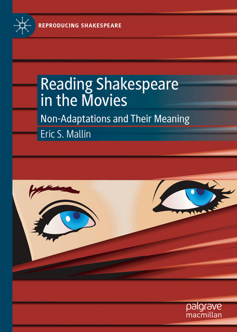 Reading Shakespeare in the Movies - Eric S. Mallin