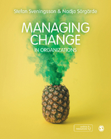 Managing Change in Organizations -  Nadja Sorgarde,  Stefan Svenningson