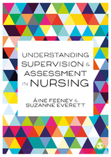 Understanding Supervision and Assessment in Nursing -  Su Everett,  Aine Feeney