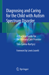 Diagnosing and Caring for the Child with Autism Spectrum Disorder - Tina Iyama-Kurtycz
