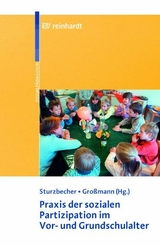 Praxis der sozialen Partizipation im Vor- und Grundschulalter - Dietmar Sturzbecher, Heidrun Großmann