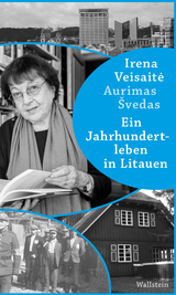 Ein Jahrhundertleben in Litauen - Irena Veisaitė, Aurimas Švedas