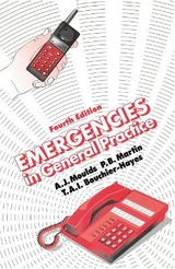 Emergencies in General Practice, Fourth Edition - Moulds, A.J.; Martin, P.B.; Bouchier-Hayes, Tai