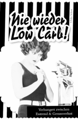 Nie wieder Low Carb! - Ulrike Schott