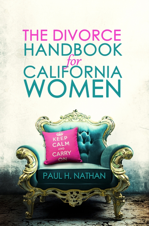 California Divorce Handbook For Women -  Paul Nathan