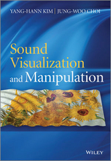 Sound Visualization and Manipulation -  Jung-Woo Choi,  Yang-Hann Kim