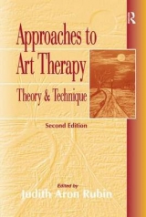 Approaches to Art Therapy - Rubin, Judith Aron