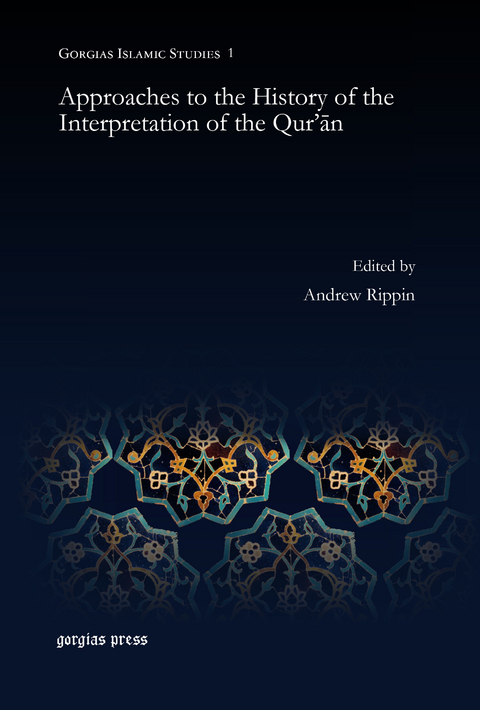 Approaches to the History of the Interpretation of the Qur'?n - 