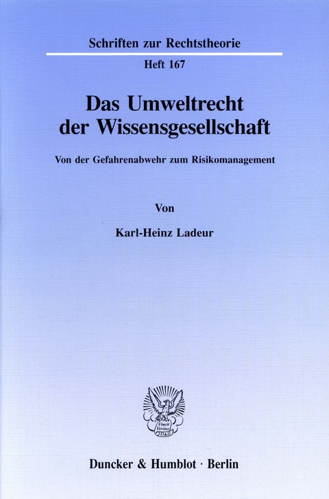 Das Umweltrecht der Wissensgesellschaft. -  Karl-Heinz Ladeur