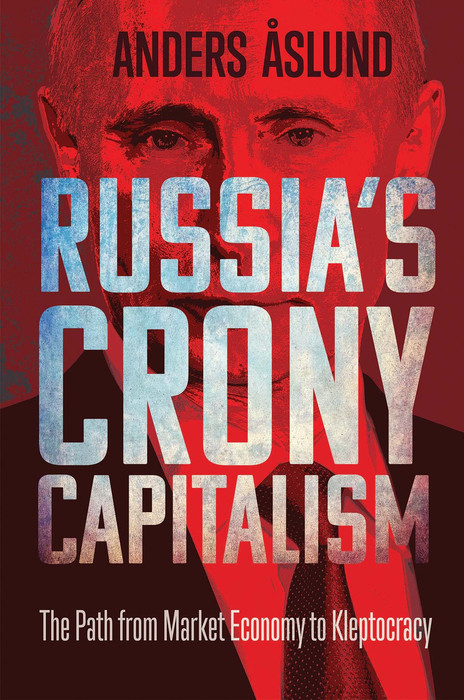 Russia&#39;s Crony Capitalism -  Aslund Anders Aslund