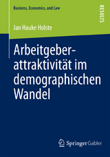 Arbeitgeberattraktivität im demographischen Wandel -  Jan Hauke Holste