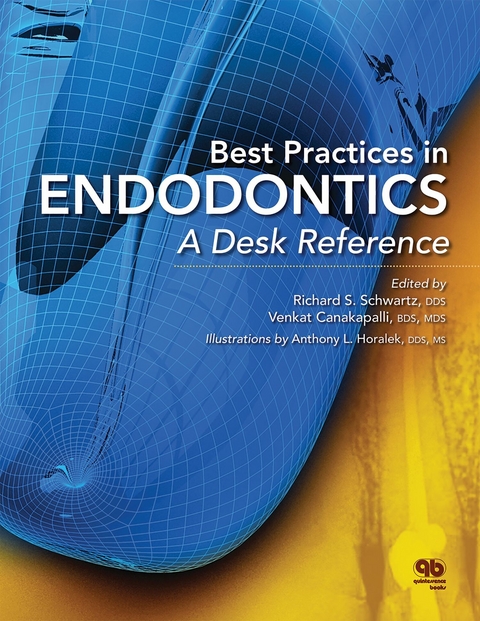 Best Practices in Endodontics - Richard S Schwartz, Venkat Canakapalli
