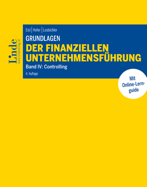 Grundlagen der finanziellen Unternehmensführung, Band IV -  Christoph Eisl,  Peter Hofer,  Heimo Losbichler